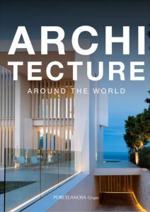 Architecture Around the World. Porcelanosa Grupo