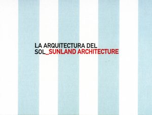 La Arquitectura del Sol. Colegio de Arquitectos del Mediterráneo