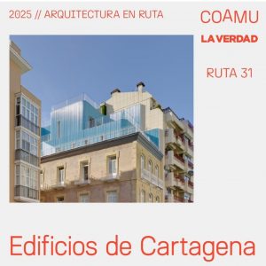 Arquitectura en Ruta. Edificios de Cartagena.